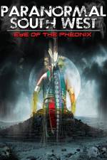 Watch Paranormal South West: Eye Of The Phoenix Freemovieswatch