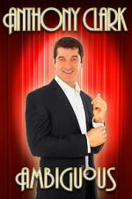 Watch Anthony Clark: Ambiguous Freemovieswatch