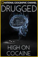 Watch Drugged: High on Cocaine Freemovieswatch
