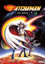 Watch Gatchaman The Movie Freemovieswatch