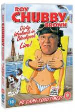 Watch Roy Chubby Brown Dirty Weekend in Blackpool Live Freemovieswatch
