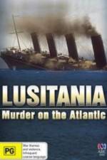 Watch Lusitania: Murder on the Atlantic Freemovieswatch