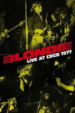 Watch Blondie: Live at CBGB 1977 Freemovieswatch