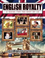 Watch English Royalty: A Guide for the Rest of Us Freemovieswatch