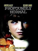 Watch Profoundly Normal Freemovieswatch