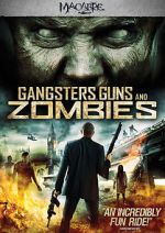 Watch Gangsters, Guns & Zombies Freemovieswatch