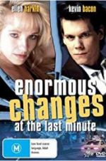 Watch Enormous Changes at the Last Minute Freemovieswatch