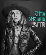 Watch Emma Smetana: Waiting Freemovieswatch