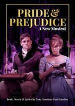 Watch Pride and Prejudice: A New Musical Freemovieswatch