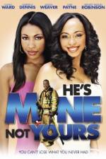 Watch He's Mine Not Yours Freemovieswatch