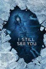 Watch I Still See You Freemovieswatch