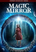 Watch Magic Mirror Anthology Freemovieswatch