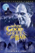 Watch When Good Ghouls Go Bad Freemovieswatch