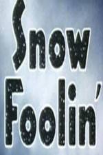 Watch Snow Foolin' Freemovieswatch