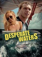 Watch Desperate Waters Freemovieswatch