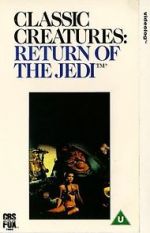 Watch Classic Creatures: Return of the Jedi Freemovieswatch