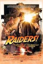 Watch Raiders The Story of the Greatest Fan Film Ever Made Freemovieswatch