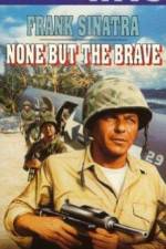 Watch None But the Brave Freemovieswatch