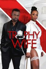 Watch Trophy Wife Freemovieswatch