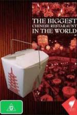 Watch The Biggest Chinese Restaurant in the World Freemovieswatch