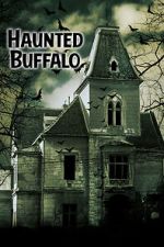 Watch Haunted Buffalo Freemovieswatch