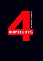 Watch Bumfights 4: Return of Ruckus Freemovieswatch