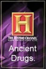 Watch History Channel Ancient Drugs Freemovieswatch