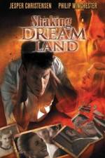 Watch Shaking Dream Land Freemovieswatch