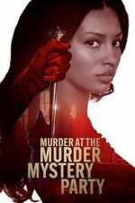 Watch Murder at the Murder Mystery Party Freemovieswatch