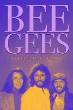 Watch Bee Gees: Everlasting Words Freemovieswatch