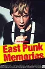 Watch East Punk Memories Freemovieswatch