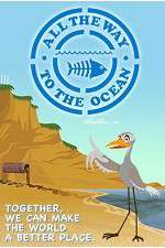 Watch All the Way to the Ocean Freemovieswatch