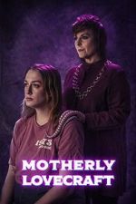 Watch Motherly Lovecraft (Short) Freemovieswatch
