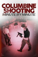 Watch Columbine Shooting: Minute by Minute Freemovieswatch