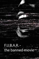 Watch F.U.B.A.R - The banned movie (Short 2022) Freemovieswatch