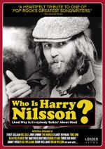 Watch Who Is Harry Nilsson (And Why Is Everybody Talkin\' About Him?) Freemovieswatch
