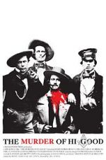 Watch The Murder of Hi Good Freemovieswatch