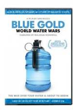 Watch Blue Gold: World Water Wars Freemovieswatch