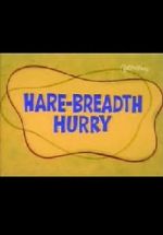 Watch Hare-Breadth Hurry Freemovieswatch