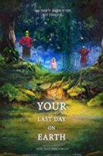 Watch Your last day on earth Freemovieswatch
