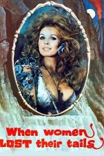 Watch When Women Lost Their Tails Freemovieswatch