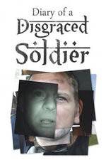 Watch Diary of a Disgraced Soldier Freemovieswatch