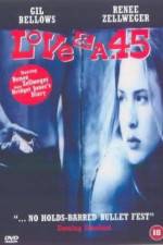 Watch Love and a .45 Freemovieswatch