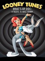 Watch What\'s Up Doc? A Salute to Bugs Bunny Freemovieswatch