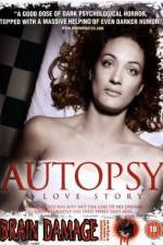 Watch Autopsy A Love Story Freemovieswatch