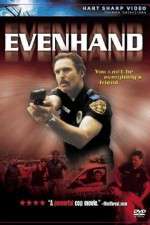 Watch EvenHand Freemovieswatch