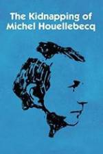 Watch L'enlvement de Michel Houellebecq Freemovieswatch
