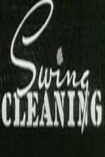 Watch Swing Cleaning Freemovieswatch