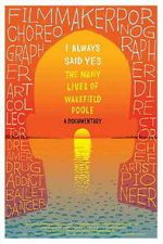 Watch I Always Said Yes: The Many Lives of Wakefield Poole Freemovieswatch