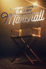 Watch The Happy Days of Garry Marshall Freemovieswatch